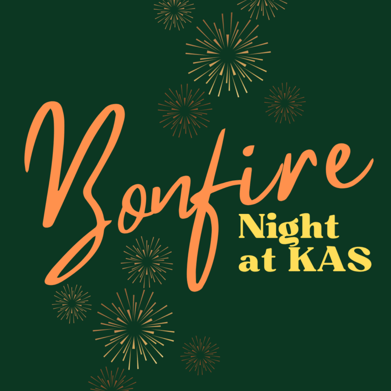 Graphic on a dark green background with words reading 'Bonfire Night at KAs. Saturday 15 November 5-7pm. Stalls, food & drink, fireworks, bonfire.'
